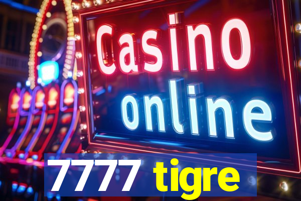 7777 tigre